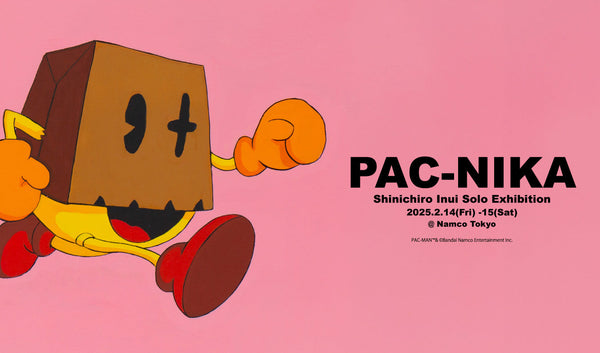 【Art Exhibition】 guernika×「パックマン」記念イベント＆乾シンイチロウ新作展示会『PAC-NIKA』