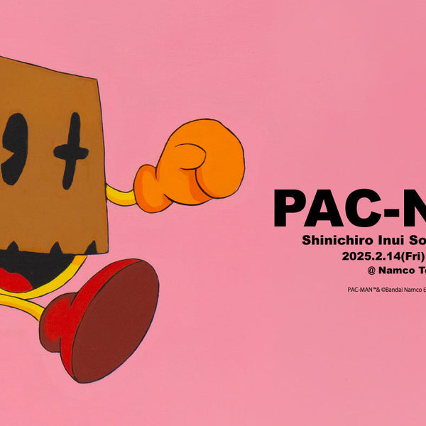 Art Exhibition】 guernika×「パックマン」記念イベント＆乾